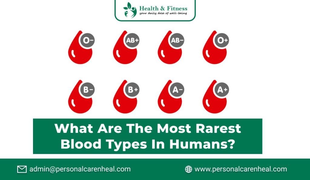 What Are The Most Rarest Blood Types In Humans