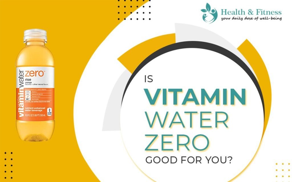 is vitamin water zero good for you