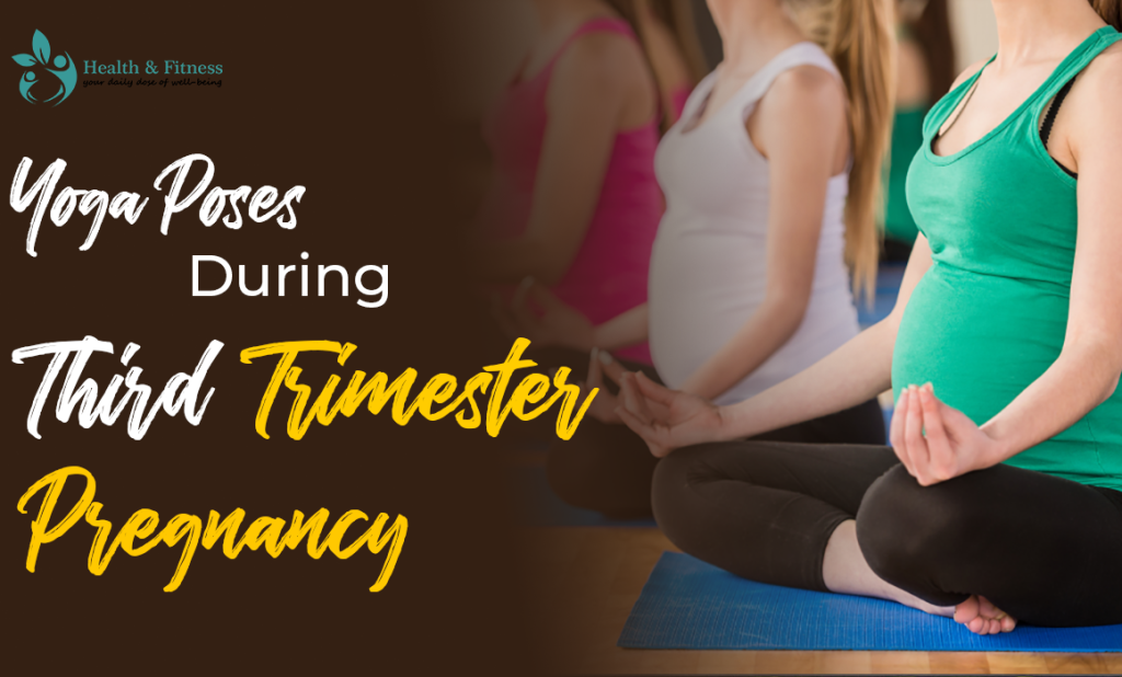 yoga poses during third trimester pregnancy