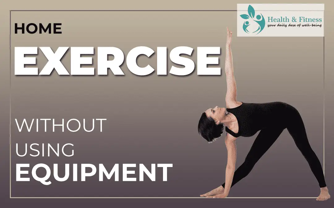 At Home Workouts Without Using Equipment