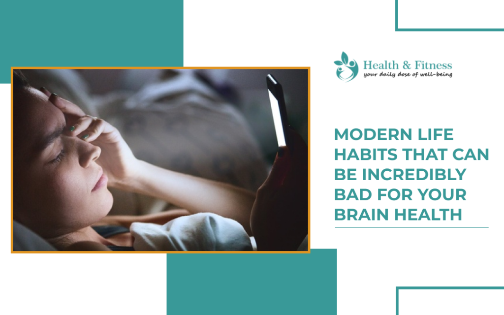 Modern Life Habits That Can Be Incredibly Bad For Your Brain Health