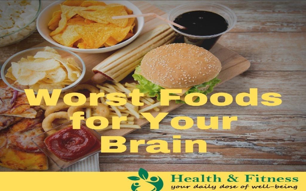Worst Foods for Your Brain