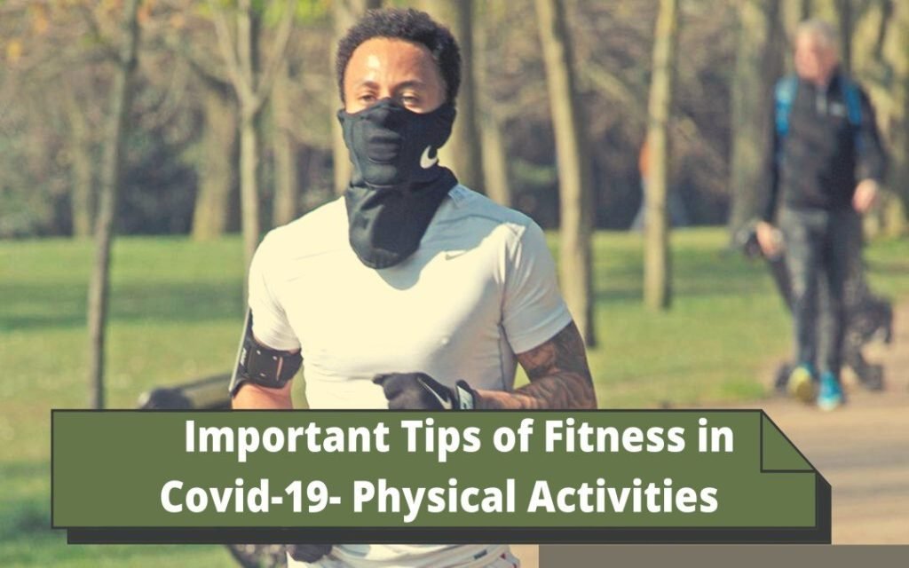 Important Tips of Fitness in Covid-19- Physical Activities