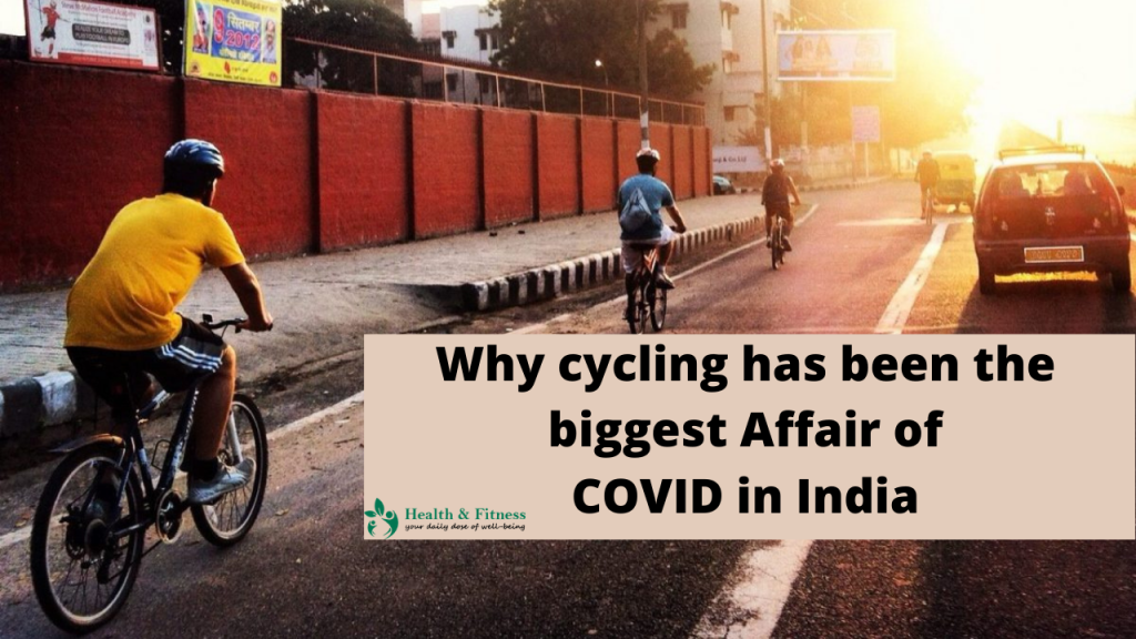 Why cycling has been the biggest affair of COVID in India