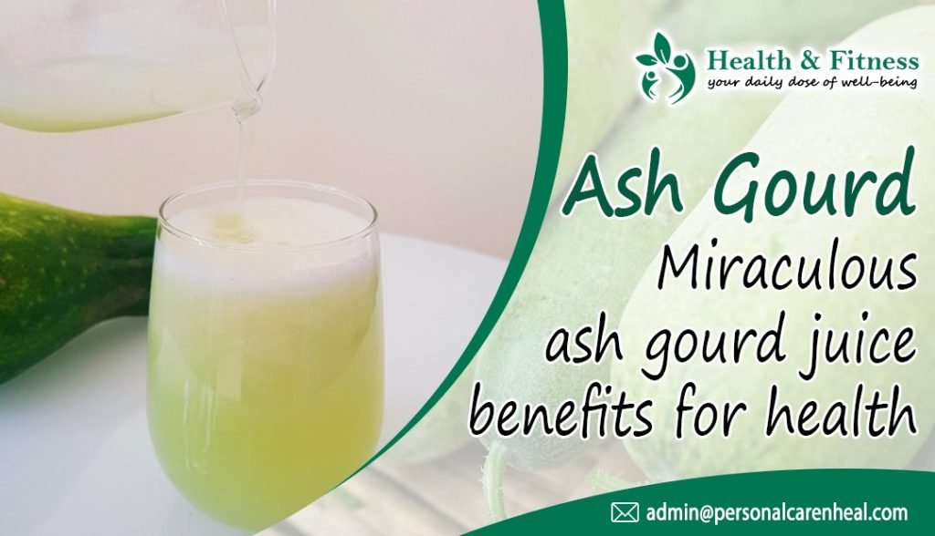 Ash Gourd – Miraculous ash gourd juice benefits for health