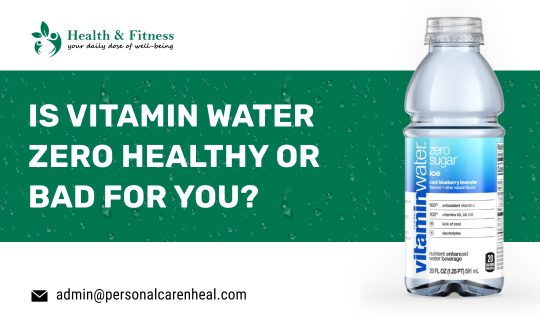 Is Vitamin Water Zero Healthy
