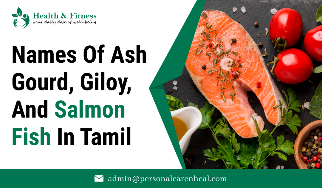 Names of Ash Gourd, Giloy, and Salmon Fish in Tamil