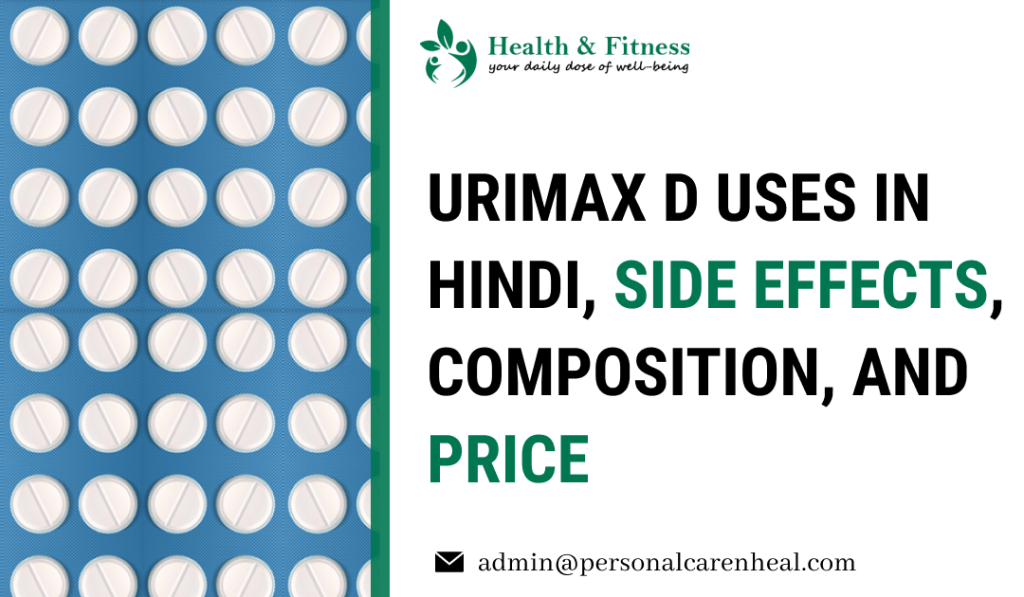 Urimax D Uses in Hindi