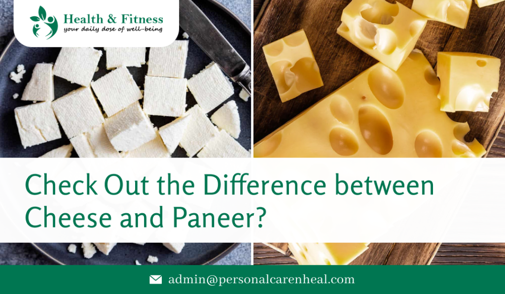 Cheese and Paneer
