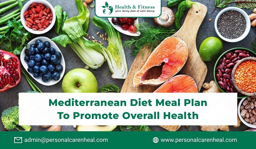Mediterranean Diet Meal Plan to Promote Overall Health