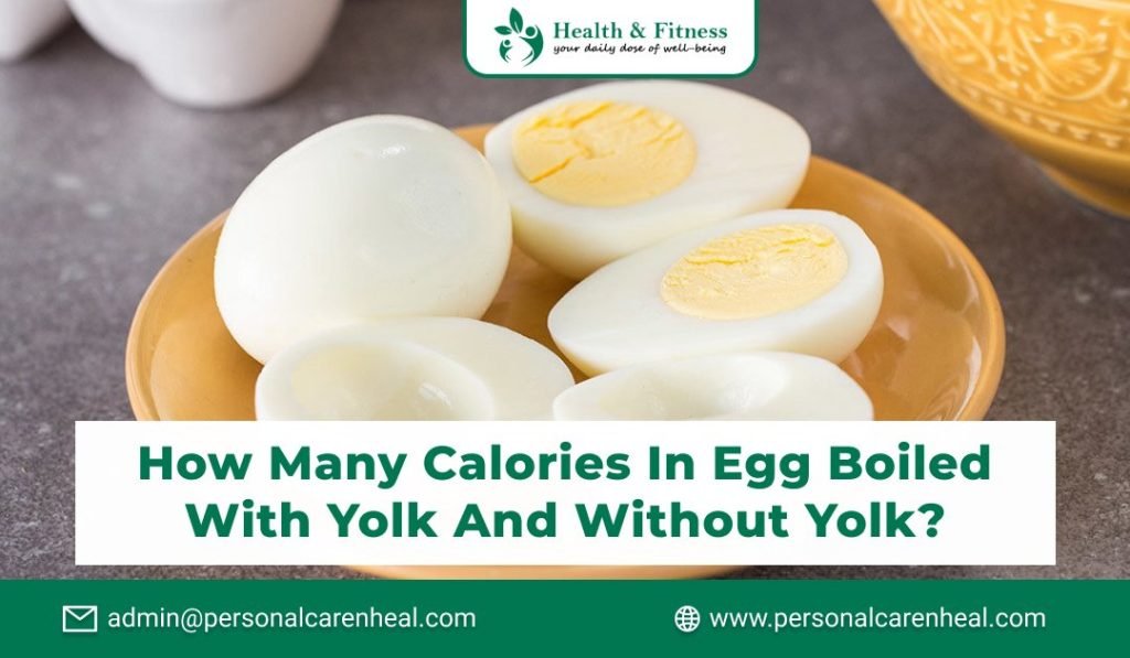 How Many Calories in Egg Boiled With Yolk and Without Yolk?