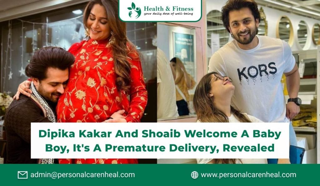 Dipika Kakar and Shoaib Welcome a Baby Boy, It's a Premature Delivery, Revealed