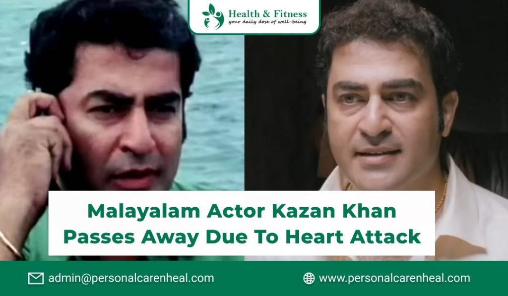 Malayalam Actor Kazan Khan Passes Away Due to Heart Attack