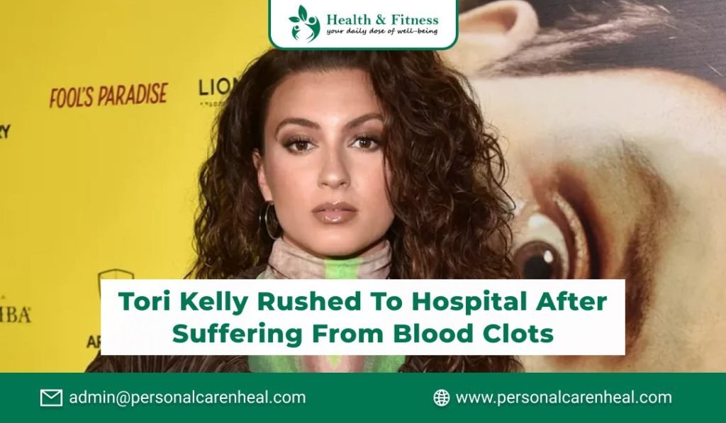 Tori Kelly Rushed to Hospital After Suffering from Blood Clots