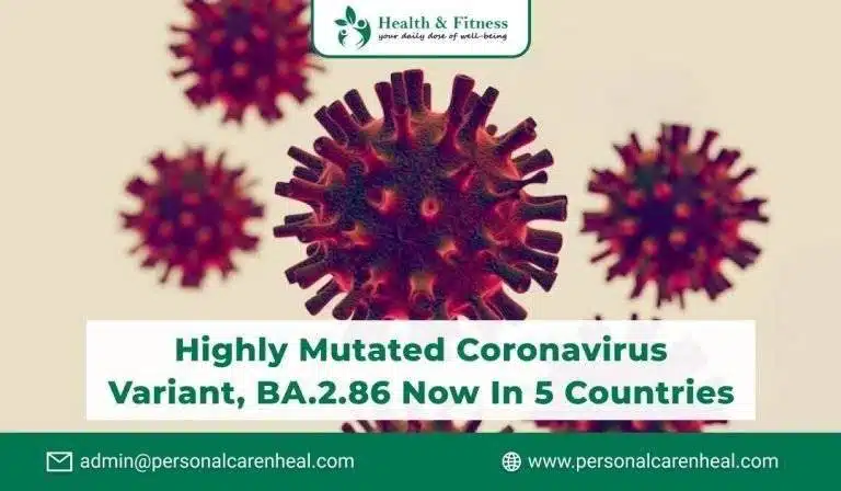 Highly Mutated Coronavirus Variant, BA.2.86 Now in 5 Countries