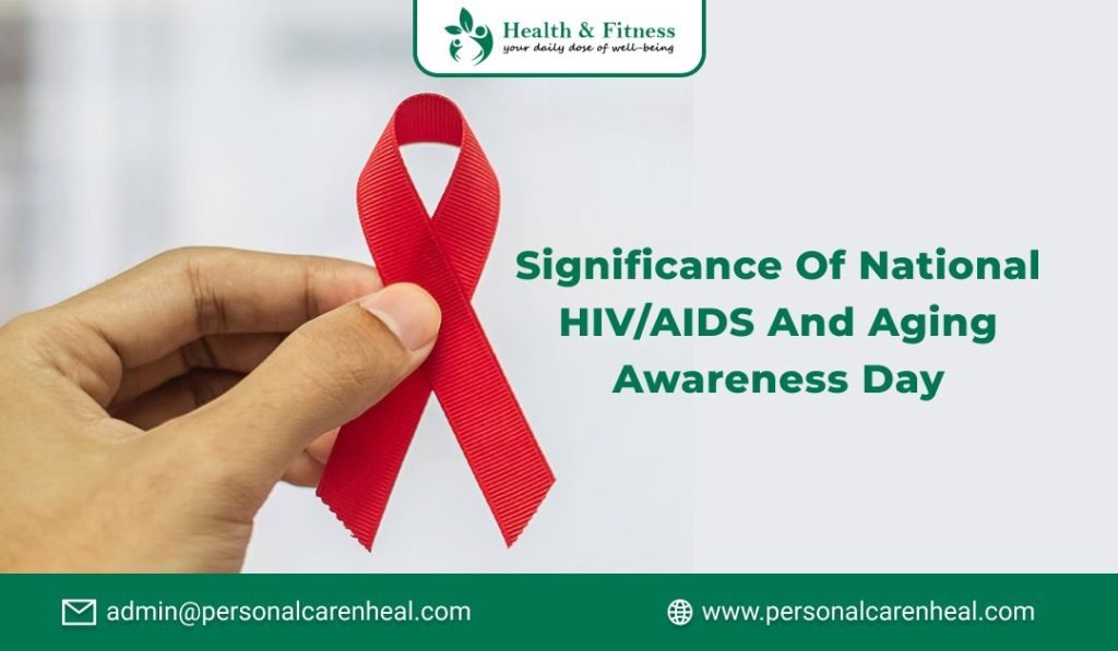 Significance of National HIV/AIDS and Aging Awareness Day