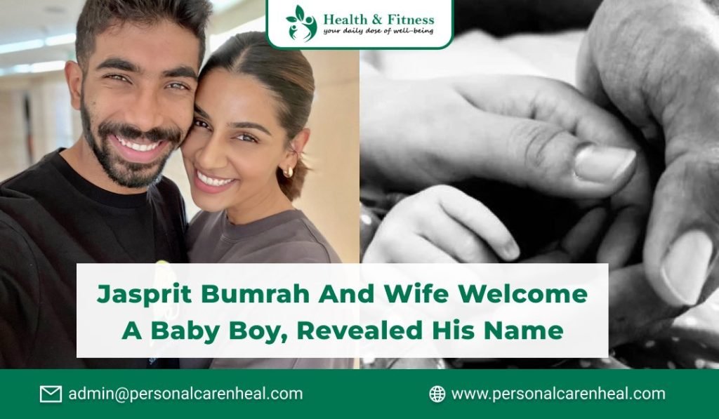 Jasprit Bumrah and Wife Welcome a Baby Boy and Revealed His Name