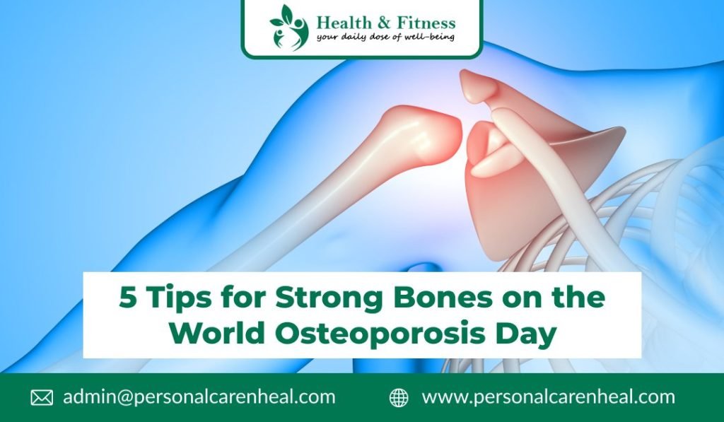 5 Tips for Strong Bones on the World Osteoporosis Day