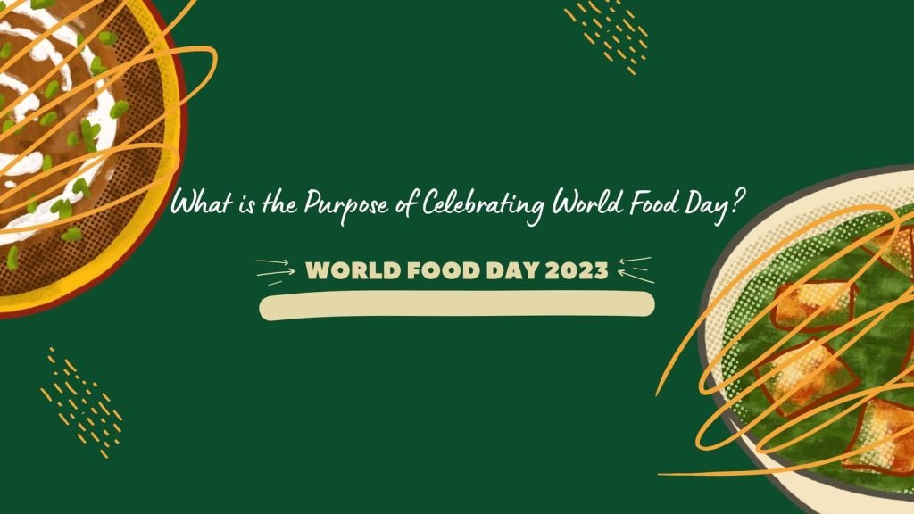 What is the Purpose of Celebrating World Food Day?