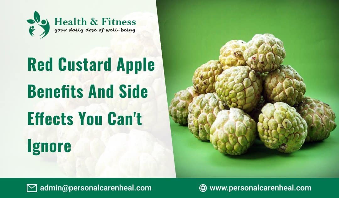 Red Custard Apple Benefits and Side Effects You Can't Ignore