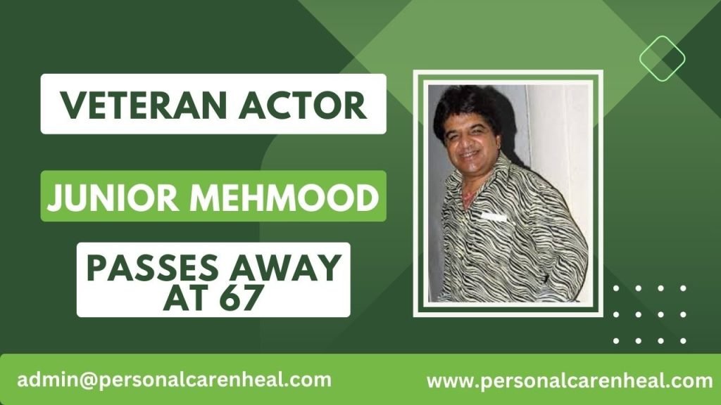 Veteran Actor Jr Mehmood Passes Away After Battle with Cancer