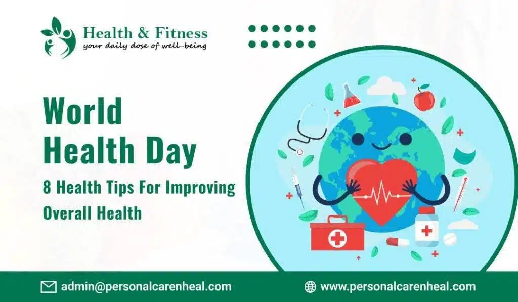World Health Day: 8 Health Tips for Improving Overall Health