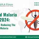 World Malaria Day 2024: Tips for Reducing the Risk of Malaria