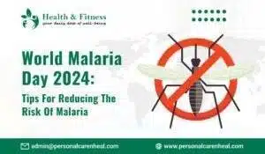 World Malaria Day 2024: Tips for Reducing the Risk of Malaria