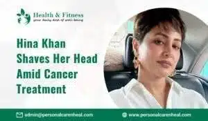 Hina Khan Shaves Her Head Amid Cancer Treatment