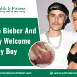Justin Bieber and Hailey Welcome a Baby Boy
